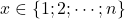 x\in \{1;2;\cdots;n\}