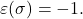 \varepsilon(\sigma)=-1.