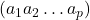 (a_{1}a_{2}\ldots a_{p})