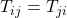 T_{ij}= T_{ji}
