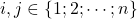 i,j\in \{1;2;\cdots;n\}