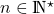 n \in \mathds{N}^{\star}