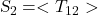 \textsl{S}_{2}=<{T_{12}}>