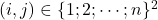 (i,j) \in \{1;2;\cdots;n\}^{2}